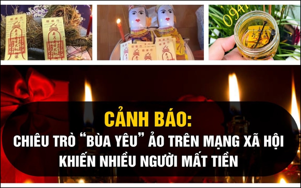 Bùa yêu có thật không? Sự thật những câu chuyện bùa yêu! 11 Cảnh giác với chiêu trò lừa đảo làm bùa yêu trên mạng xã hội