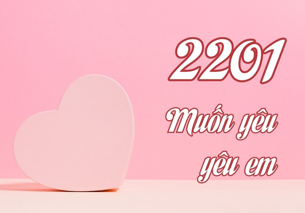 2201 nghĩa là gì trong tình yêu? Stay happy my love ❤️ 4 Khi nào nên dùng mật mã 2201?