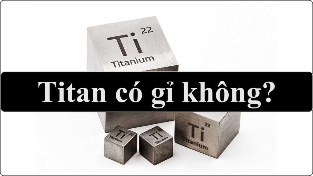 Titan là gì? Trang sức Titan có gỉ không? 2 Titan là gì? Trang sức Titan có gỉ không?