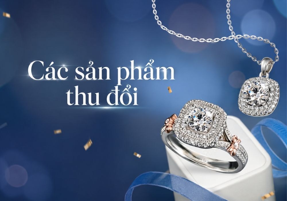 Chính Sách Thu Mua Kim Cương Của Tierra Diamond 2 Các sản phẩm kim cương và trang sức nào được thu mua lại?
