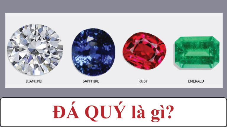 Đá quý là gì? Các loại đá quý hiếm nhất thế giới